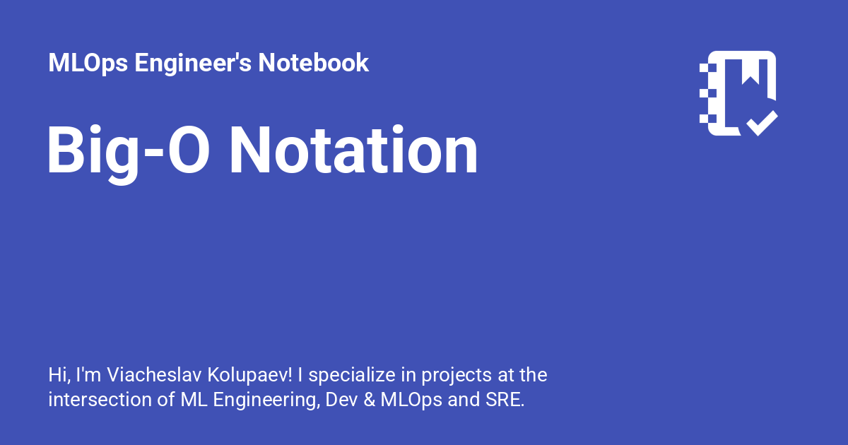 Big-O Notation - ML Engineer's Notebook